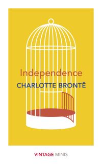 Book Cover for Independence by Charlotte Brontë, Charlotte Brontë