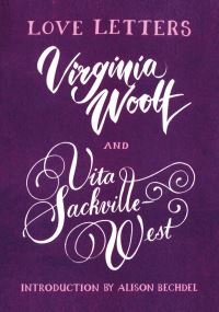 Book Cover for Love Letters by Virginia Woolf, V SackvilleWest, V SackvilleWest, Virginia Woolf, Harold Nicolson