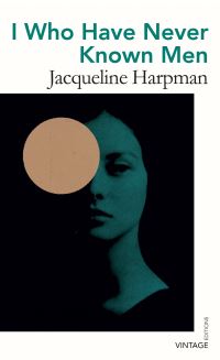 Book Cover for I Who Have Never Known Men by Jacqueline Harpman
