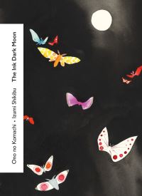 Book Cover for The Ink Dark Moon by Izumi Shikibu, Komachi Ono