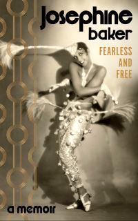 Book Cover for Fearless and Free by Josephine Baker