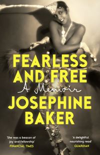 Book Cover for Fearless and Free by Josephine Baker