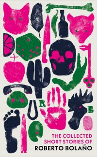 Book Cover for The Collected Short Stories of Roberto Bolaño by Roberto Bolaño