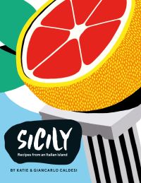 Book Cover for Sicily by Katie Caldesi, Giancarlo Caldesi