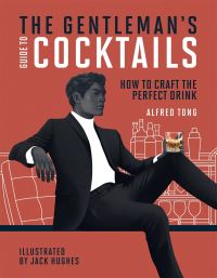 Book Cover for The Gentleman's Guide to Cocktails by Alfred Tong