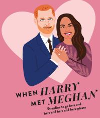 Book Cover for When Harry Met Meghan by Hardie Grant Books