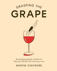 Book Cover for Grasping the Grape by Maryse Chevriere