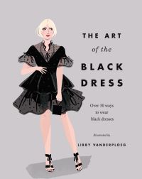 Book Cover for The Art of the Black Dress by Libby VanderPloeg