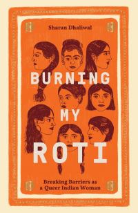 Book Cover for Burning My Roti by Sharan Dhaliwal