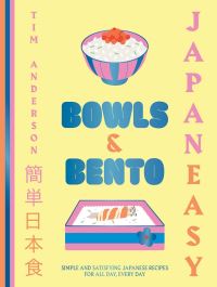 Book Cover for Japaneasy Bowls & Bento by Tim Anderson