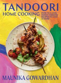 Book Cover for Tandoori Home Cooking by Maunika Gowardhan