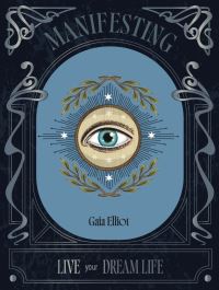 Book Cover for Manifesting by Gaia Elliot