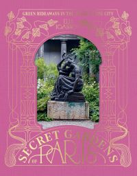 Book Cover for The Secret Gardens of Paris by Elli Ioannou
