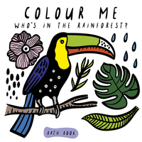 Book Cover for Colour Me: Who's in the Rainforest? by Surya Sajnani
