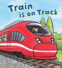 Book Cover for Train Is on Track by Peter Bently