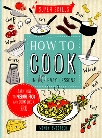 Book Cover for How to Cook in 10 Easy Lessons by Wendy Sweetser