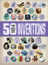 Book Cover for 50 Things You Should Know About Inventions by Clive Gifford