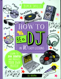 Book Cover for How to Be a DJ in 10 Easy Lessons by DJ Booma