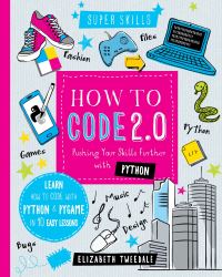 Book Cover for How to Code 2.0 by Elizabeth Tweedale