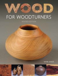 Book Cover for Wood for Woodturners by Mark Baker