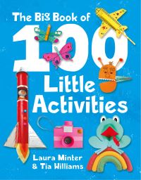 Book Cover for The Big Book of 100 Little Activities by Laura Minter, Tia Williams