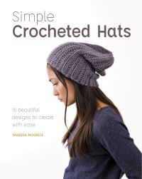Book Cover for Simple Crocheted Hats by Vanessa Mooncie
