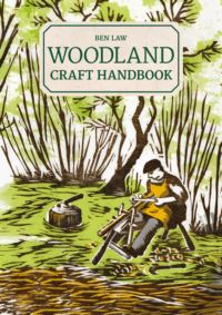 Book Cover for Woodland Craft Handbook by Ben Law