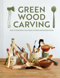 Book Cover for Green Wood Carving by Harald Lamon