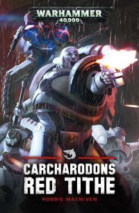 Book Cover for Carcharodons. Red Tithe by Robbie MacNiven