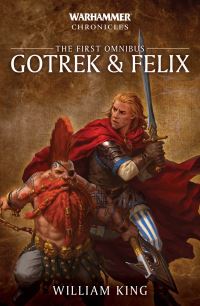 Book Cover for Gotrek and Felix: The First Omnibus by William King