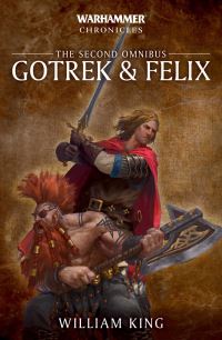 Book Cover for Gotrek & Felix by William King, William King
