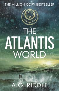 Book Cover for The Atlantis World by A G Riddle