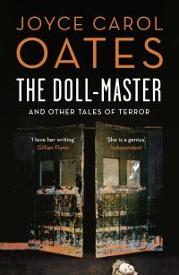 Book Cover for The Doll-Master and Other Tales of Terror by Joyce Carol Oates