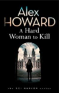 Book Cover for A Hard Woman to Kill by Alex Howard