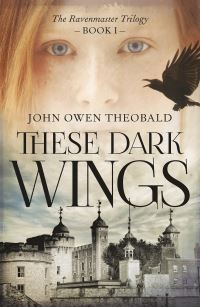 Book Cover for These Dark Wings by John Owen Theobald