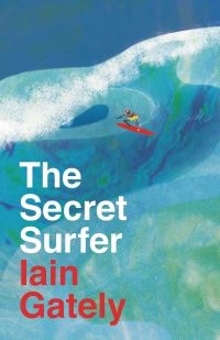 Book Cover for The Secret Surfer by Iain Gately