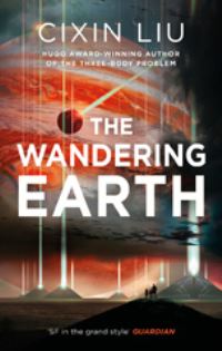 Book Cover for The Wandering Earth by Cixin Liu