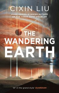 Book Cover for The Wandering Earth by Cixin Liu