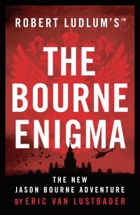 Book Cover for Robert Ludlum's Jason Bourne Returns in The Bourne Enigma by Eric Lustbader, Robert Ludlum
