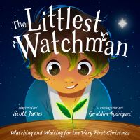 Book Cover for The Littlest Watchman by Scott James