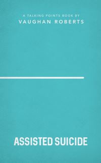 Book Cover for Assisted Suicide by Vaughan Roberts