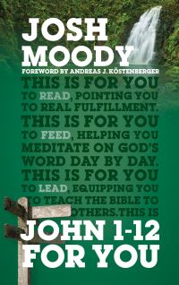 Book Cover for John 1-12 for You by Josh Moody