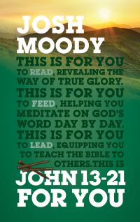 Book Cover for John 13-24 for You by Josh Moody