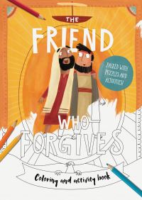 Book Cover for The Friend Who Forgives Colouring and Activity Book by Dan DeWitt