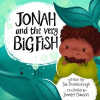 Book Cover for Jonah and the Very Big Fish by Tim Thornborough