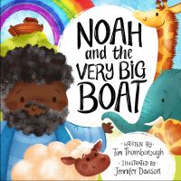 Book Cover for Noah and the Very Big Boat by Tim Thornborough