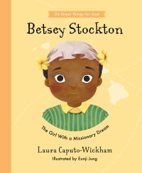 Book Cover for Betsey Stockton by Laura CaputoWickham