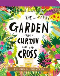 Book Cover for The Garden, the Curtain, and the Cross by Carl Laferton