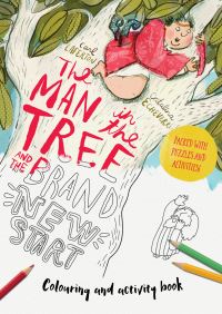 Book Cover for The Man in the Tree and the Brand New Start Colouring and Activity Book by Carl Laferton