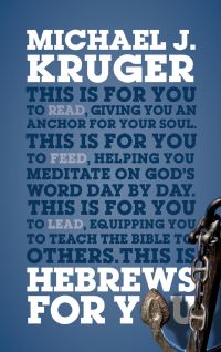 Book Cover for Hebrews for You by Michael J Kruger